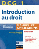 DCG 1 Introduction au droit. Manuel et applications. Avec QCM et questions de cours corrigées
7e édition 2013-2014
