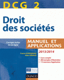 DCG2 Droit des sociétés. Manuel et applications
7e édition 2013-2014