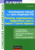 Entraînement intensif aux tests d'aptitude IFSI. Planning, logigramme, organigramme, cases à noircir et carrés logiques