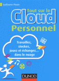 Tout sur le Cloud personnel. Travaillez, stockez, jouez et échangez dans le nuage