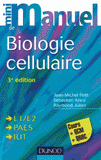 Mini manuel de biologie cellulaire. Cours + QCM/QROC
3e édition