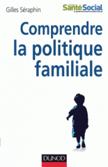 Comprendre la politique familiale