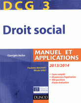 DCG 3 Droit social. Manuel et applications
édition 2013-2014