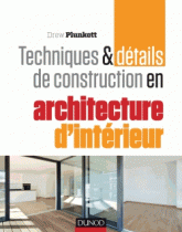Architecture d'intérieur. Techniques et détails de construction