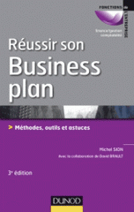 Réussir son business plan. Méthodes, outils et astuces
3e édition