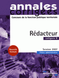 Rédacteur Catégorie B. Filière administrative session 2007