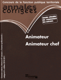 Animateur, animateur chef. Concours externe, interne et 3e concours, examen professionnel
édition 2010-2011