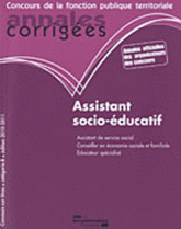 Assistant socio-éducatif : assistant de service social, conseiller en économie sociale et familiale, éducateur spécialisé. Concours sur titres
édition 2010-2011