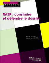 RAEP : construire et défendre le dossier. Reconnaissance des acquis de l'expérience professionnelle