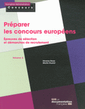 Préparer les concours européens. Volume 2, Epreuves de sélection et démarches de recrutement