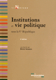 Institutions et vie politique sous la Ve République
4e édition