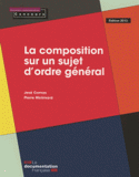 La composition sur un sujet d'ordre général
Edition 2013