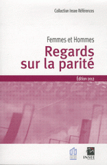 Regards sur la parité. Femmes et hommes
édition 2012