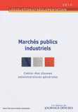 Cahier des clauses administratives générales applicables aux marchés publics industriels