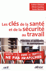 Les clés de la santé et de la sécurité au travail. Principes et méthodes de management