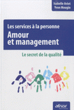 Les services à la personne : amour et management. Le secret de la qualité