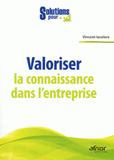 Valoriser la connaissance dans l'entreprise