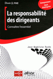 La responsabilité du dirigeant. Connaître l'essentiel