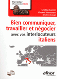 Bien communiquer, travailler et négocier avec vos interlocuteurs italiens