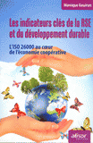 Les indicateurs clés de la RSE et du développement durable. L'ISO 26000 au coeur de l'économie coopérative