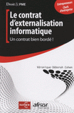 Le contrat d'externalisation informatique. Un contrat bien bordé !