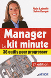 Manager, le Kit minute. 36 outils pour progresser
2e édition
