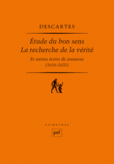 Etude du bon sens. La recherche de la vérité et autres récits de jeunesse (1616-1631)