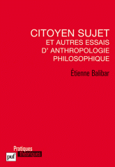 Citoyen sujet et autres essais d'anthropologie philosophique