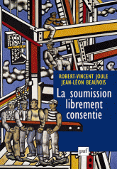 La soumission librement consentie. Comment amener les gens à faire librement ce qu'ils doivent faire ?
6e édition revue et corrigée