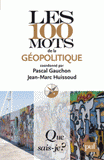 Les 100 mots de la géopolitique
2e édition