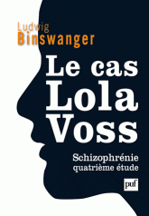 Le cas Lola Voss. Schizophrénie - Quatrième étude