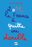 2011, la France à quitte ou double