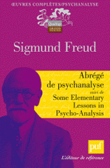 Abrégé de psychanalyse. Suivi de Some Elementary Lessons in Psycho-Analysis et de Résultats, idées, problèmes