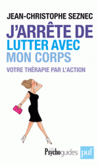 J'arrête de lutter avec mon corps. Votre thérapie par l'action