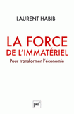 La force de l'immatériel. Pour transformer l'économie