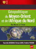 Géopolitique du Moyen-Orient et de l'Afrique du Nord. Du Maroc à l'Iran