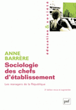 Sociologie des chefs d'établissement. Les managers de la République
2e édition revue et augmentée