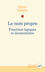 Le nom propre. Fonctions logiques et inconscientes