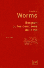 Bergson ou les deux sens de la vie
2e édition