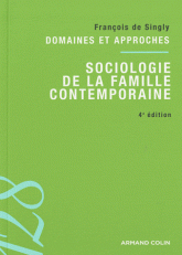 Sociologie de la famille contemporaine. Domaines et approches
4e édition
