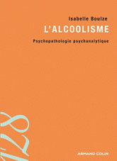 L'alcoolisme. Psychopathologie psychanalytique