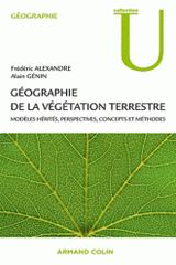 Géographie de la végétation terrestre. Modèles hérités, perspectives, concepts et méthodes
