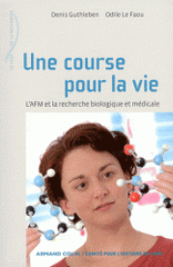 Une course pour la vie. L'AFM et la recherche biologique et médicale