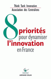 Huit priorités pour dynamiser l'innovation en France