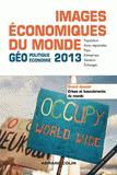 Images économiques du monde. Géoéconomie-géopolitique
Edition 2013
