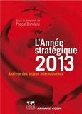 L'année stratégique 2013. Analyse des enjeux internationaux