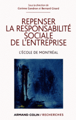 Repenser la responsabilité sociale de l'entreprise. L'école de Montréal