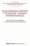 Développements récents en économie et finances internationales. Mélanges en l'honneur du professeur René Sandretto