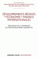 Développements récents en économie et finances internationales. Mélanges en l'honneur du professeur René Sandretto