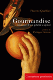 Gourmandise. Histoire d'un péché capital